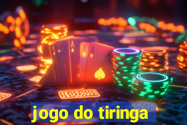 jogo do tiringa